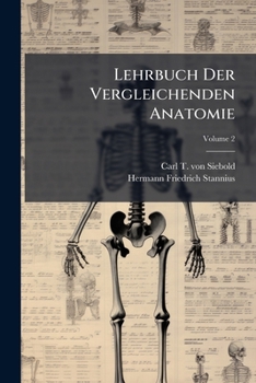 Paperback Lehrbuch Der Vergleichenden Anatomie; Volume 2 Book
