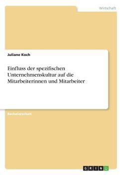 Paperback Einfluss der spezifischen Unternehmenskultur auf die Mitarbeiterinnen und Mitarbeiter [German] Book