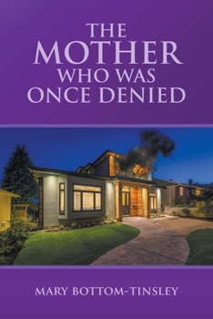 Paperback The Mother Who Was Once Denied Book