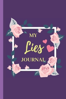 Paperback My Lies Journal: A Guide To Track Your Lies Book