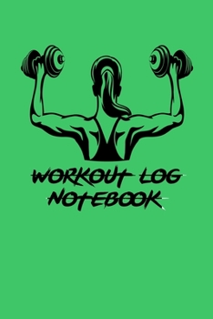 Paperback Workout Log Notebook: Training Log Notebook- Large (6 x 9 inches) - 120 Pages - Book