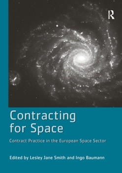 Paperback Contracting for Space: Contract Practice in the European Space Sector Book