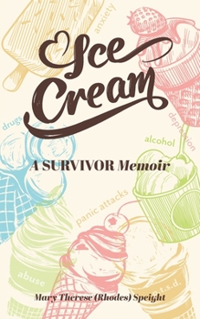 Paperback Ice Cream: A SURVIVOR Memoir Book