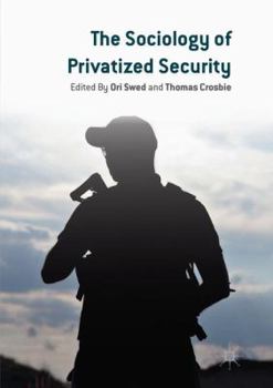 Paperback The Sociology of Privatized Security Book