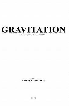 Paperback Gravitation: (According to 'Hypothesis on MATTER') Book