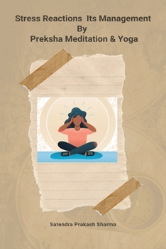 Stress Reactions Its Management By Preksha Meditation & Yoga