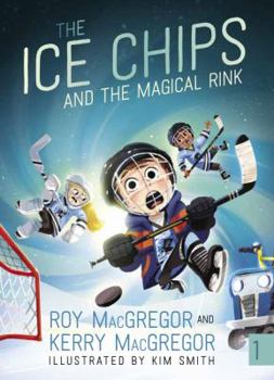 The Ice Chips and the Magical Rink - Book #1 of the Ice Chips
