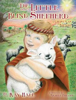 Paperback The Little Blind Shepherd: A Christmas Miracle Book