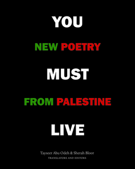 Paperback You Must Live: New Poetry from Palestine Book