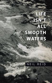 Paperback Life Isn't All Smooth Waters Book