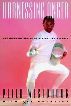 Paperback Harnessing Anger: The Inner Discipline of Athletic Excellence Book