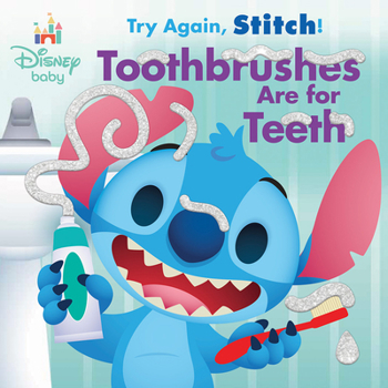 Board book Disney Baby: Try Again, Stitch: Toothbrushes Are for Teeth! Book
