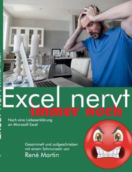 Paperback Excel nervt immer noch: Noch eine Liebeserklärung an Microsoft Excel [German] Book