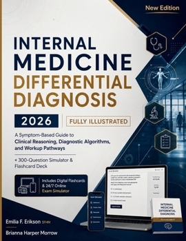 Paperback Internal Medicine Differential Diagnosis: A Symptom-Based Guide to Clinical Reasoning, Diagnostic Algorithms, and Workup Pathways + 300-Question Simul Book