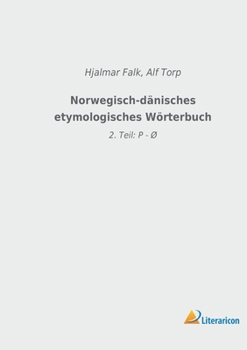 Paperback Norwegisch-dänisches etymologisches Wörterbuch: 2. Teil: P - Ø [German] Book