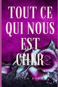 Paperback Tout ce qui nous est cher [French] Book