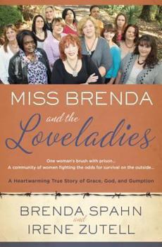 Hardcover Miss Brenda and the Loveladies: A Heartwarming True Story of Grace, God, and Gumption Book