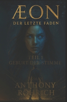 Paperback Aeon der letzte Faden: Geburt der Stimme [German] Book
