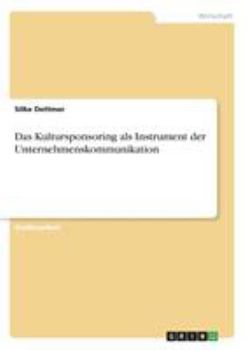 Paperback Das Kultursponsoring als Instrument der Unternehmenskommunikation [German] Book