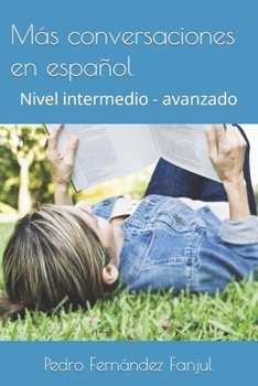 Paperback Más conversaciones en español: Nivel intermedio - avanzado [Spanish] Book