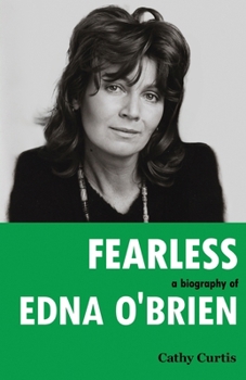 Paperback Fearless: A Biography of Edna O'Brien Book