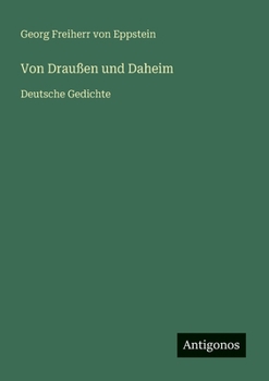 Paperback Von Draußen und Daheim: Deutsche Gedichte [German] Book