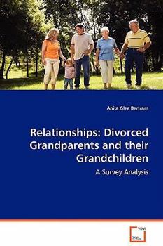 Paperback Relationships: Divorced Grandparents and their Grandchildren Book