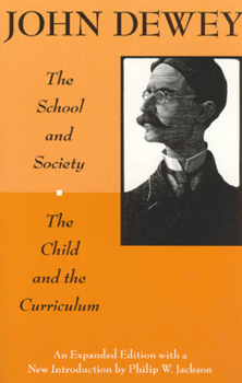 Paperback The School and Society and The Child and the Curriculum Book