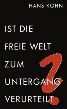 Paperback Ist Die Freie Welt Zum Untergang Verurteilt? [German] Book