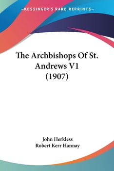 Paperback The Archbishops Of St. Andrews V1 (1907) Book