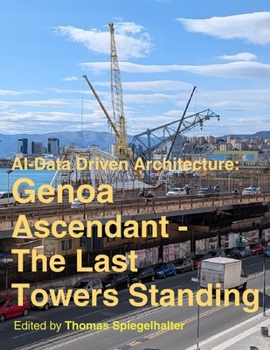 Paperback Genoa Ascendant - The Last Tower Standing: AI-Data Driven Architecture Book
