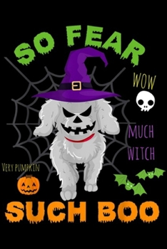 So Fear wow very pumpkin much witch such boo: Poodle So Fear Such Boo Witch Pumpkin Dog Lover Gift  Journal/Notebook Blank Lined Ruled 6x9 100 Pages