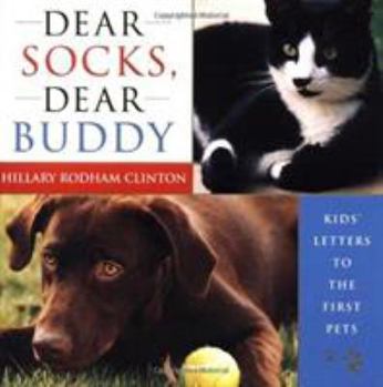 Hardcover Dear Socks, Dear Buddy: Kids' Letters to the First Pets Book