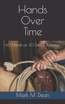 Paperback Hands Over Time: 60 Hands on 30 Fateful Journeys Book