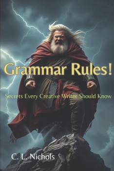 Paperback Grammar Rules!: Grammar Secrets Every Creative Writer Should Know Book