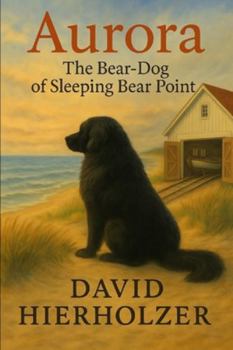 Paperback Aurora: The Bear-Dog of Sleeping Bear Point Book