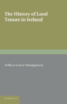 History of Land Tenure in Ireland - Primary Source Edition