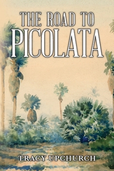 Paperback The Road to Picolata Book