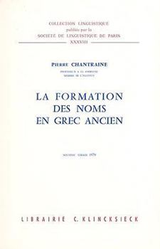 Paperback La Formation Des Noms En Grec Ancien [French] Book