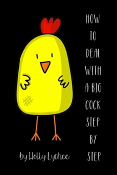 How To Deal With A Big Cock Step By Step: Funny Fake Book Cover, Gag Gifts For Men & Women, Lined Journal