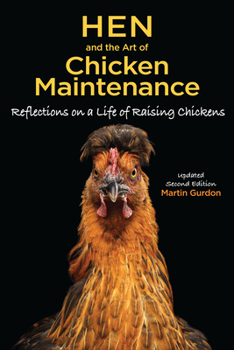 Paperback Hen and the Art of Chicken Maintenance: Reflections on a Life of Raising Chickens Book