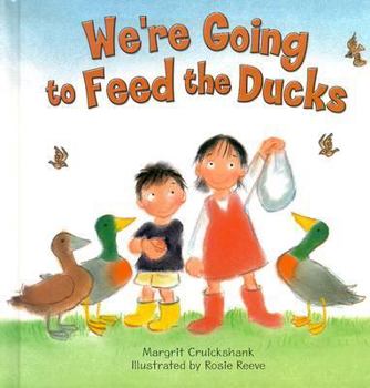 Library Binding We're Going to Feed the Ducks Book