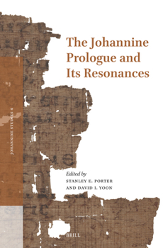 Hardcover The Johannine Prologue and Its Resonances Book