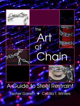 Paperback The Art of Chain: A Guide to Steel Restraint Book