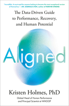 Hardcover Aligned: The Data-Driven Guide to Performance, Recovery, and Human Potential Book