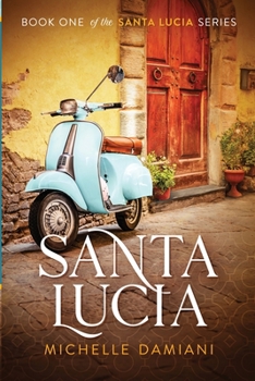 Santa Lucia - Book #1 of the Santa Lucia