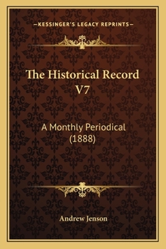 Paperback The Historical Record V7: A Monthly Periodical (1888) Book