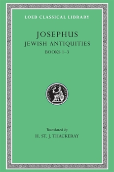 Jewish Antiquities: Books 1-3 - Book #1 of the Les Antiquités Juives