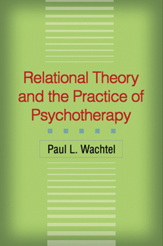 Hardcover Relational Theory and the Practice of Psychotherapy Book