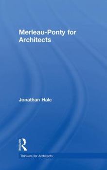 Hardcover Merleau-Ponty for Architects Book